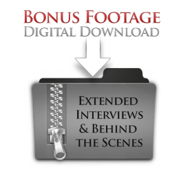 Extended Interviews & Behind the Scenes - Bonus Footage - Digital Download
